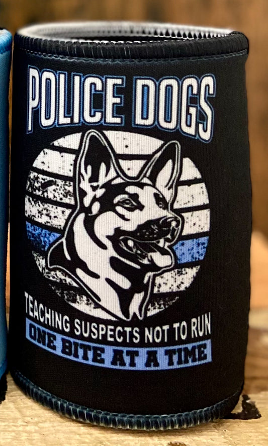 Limited Edition Stubby Cooler for Retired Police Dogs: "Teaching Suspects Not To Run".